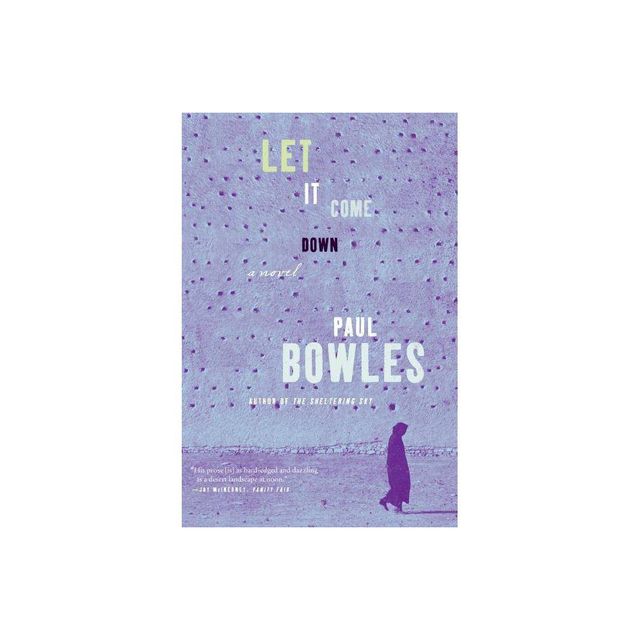 Let It Come Down - by Paul Bowles (Paperback)