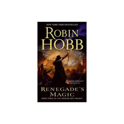 Renegades Magic - (Soldier Son Trilogy) by Robin Hobb (Paperback)