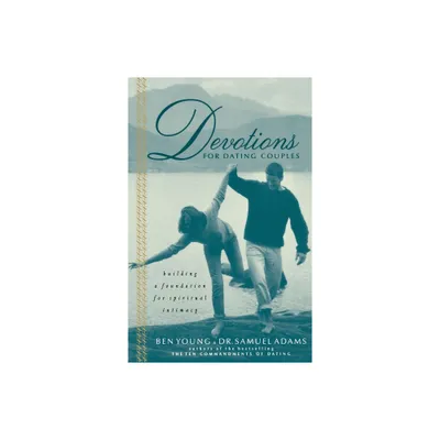 Devotions for Dating Couples - by Ben Young & Samuel Adams (Paperback)