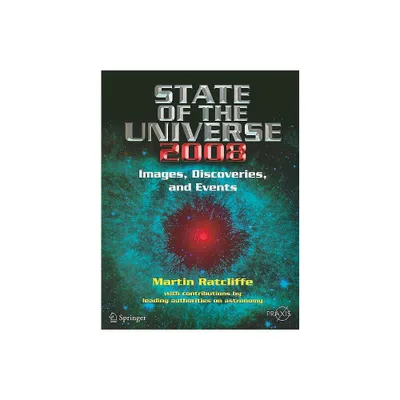 State of the Universe 2008 - by Martin A Ratcliffe (Paperback)