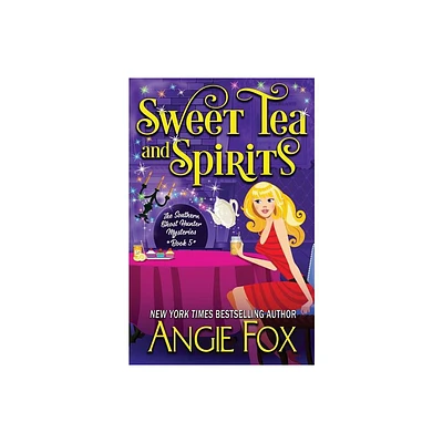 Sweet Tea and Spirits - (Southern Ghost Hunter) by Angie Fox (Paperback)