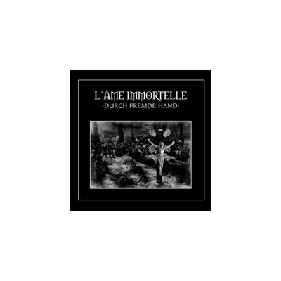 LAme Immortelle - Durch Fremde Hand (CD)