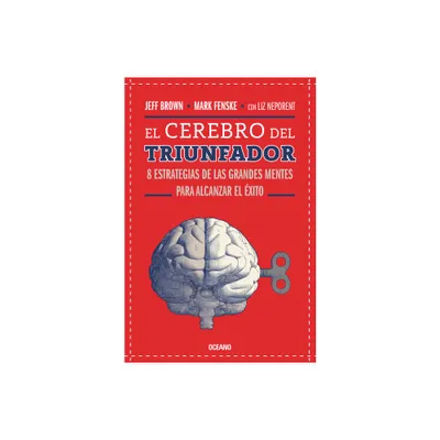 El Cerebro del Triunfador - by Mark Fenske & Jeff Brown (Paperback)