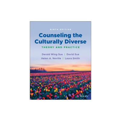 Counseling the Culturally Diverse - 9th Edition by Derald Wing Sue & David Sue & Helen A Neville & Laura Smith (Paperback)