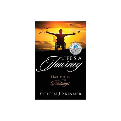 Lifes a Journey - by Colten J Skinner (Paperback)