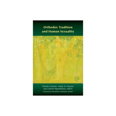 Orthodox Tradition and Human Sexuality - (Orthodox Christianity and Contemporary Thought) (Paperback)