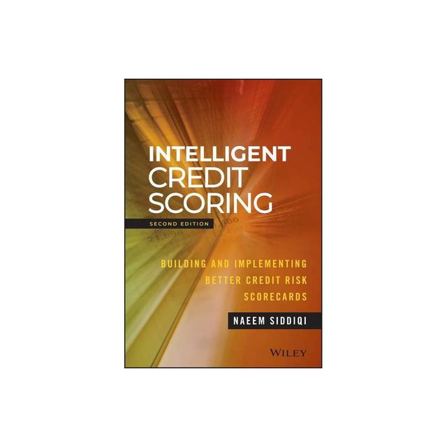 Intelligent Credit Scoring - (Wiley and SAS Business) 2nd Edition by Naeem Siddiqi (Hardcover)