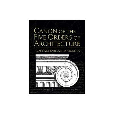 Canon of the Five Orders of Architecture - (Dover Architecture) by Giacomo Barozzio Vignola (Paperback)