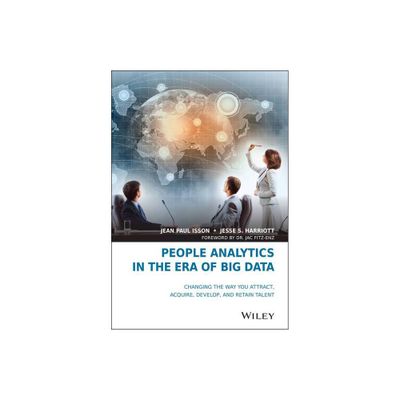 People Analytics in the Era of Big Data - by Jean Paul Isson & Jesse S Harriott (Hardcover)