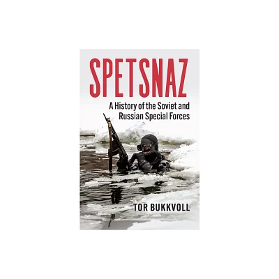 Spetsnaz - (Modern War Studies) by Tor Bukkvoll (Hardcover)