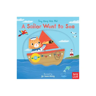 A Sailor Went to Sea - (Sing Along with Me!) (Board Book)