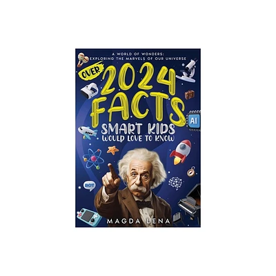 2024 Facts Smart Kids Would Love to Know A World of Wonders - by Mark Kj (Paperback)