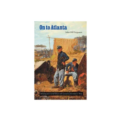 On to Atlanta - Annotated by John Hill Ferguson (Paperback)