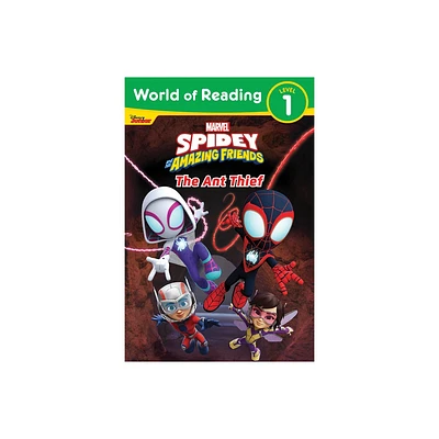 World of Reading: Spidey and His Amazing Friends the Ant Thief - by Marvel Press Book Group (Paperback)