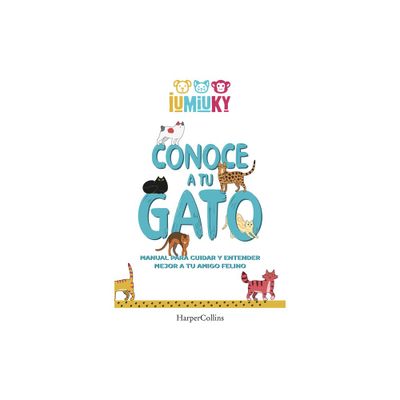 Conoce a tu gato - by Mediaset Iumiuky (Paperback)