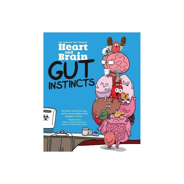 Heart and Brain: Gut Instincts - by The Awkward Yeti & Nick Seluk (Paperback)