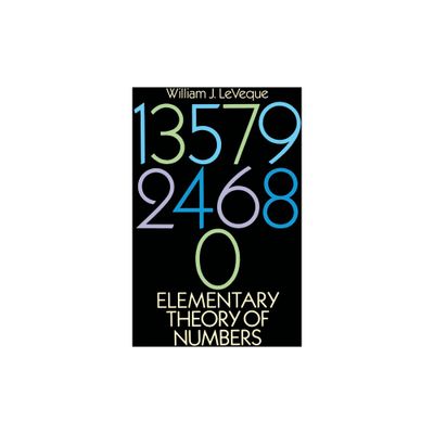 Elementary Theory of Numbers - (Dover Books on Mathematics) by William J Leveque & Leveque & Mathematics (Paperback)