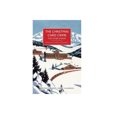 The Christmas Card Crime and Other Stories - (British Library Crime Classics) by Martin Edwards (Paperback)