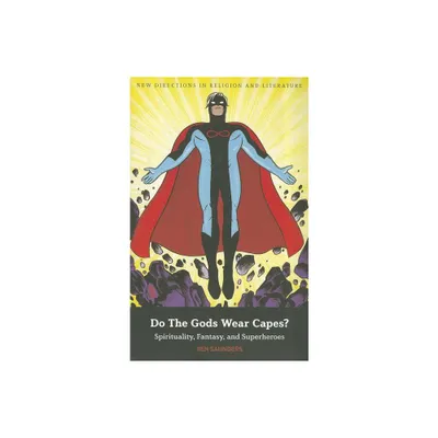 Do the Gods Wear Capes? - (New Directions in Religion and Literature) by Ben Saunders (Paperback)