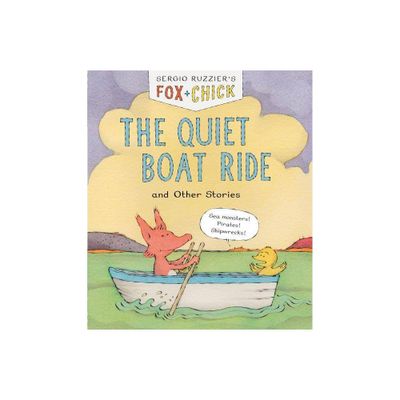 Fox & Chick: The Quiet Boat Ride and Other Stories (Early Chapter for Kids, Books about Friendship, Preschool Picture Books) - by Sergio Ruzzier