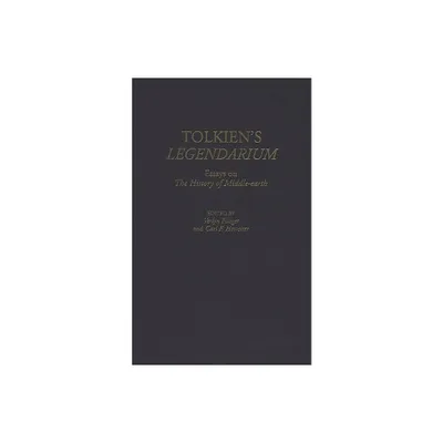 Tolkiens Legendarium - (Contributions to the Study of Science Fiction & Fantasy) by Verlyn Flieger & Carl Hostetter (Hardcover)