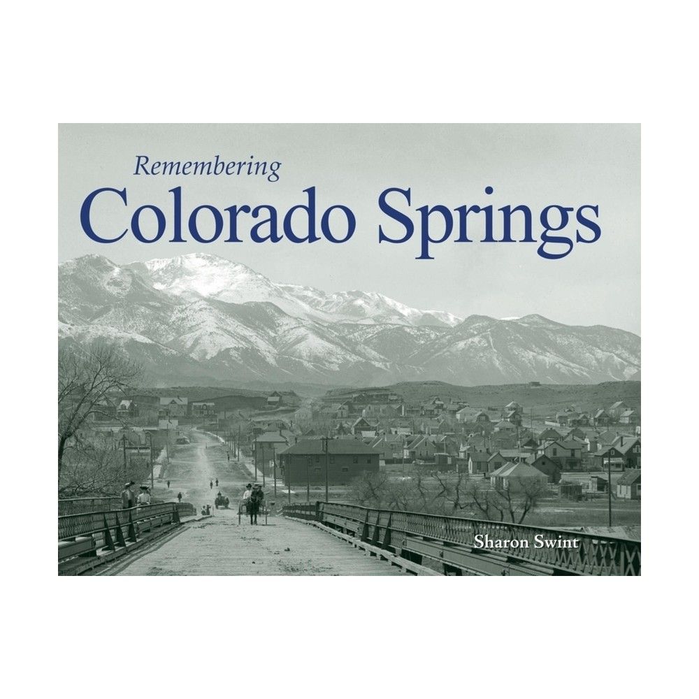 Remembering Colorado Springs - (Paperback)