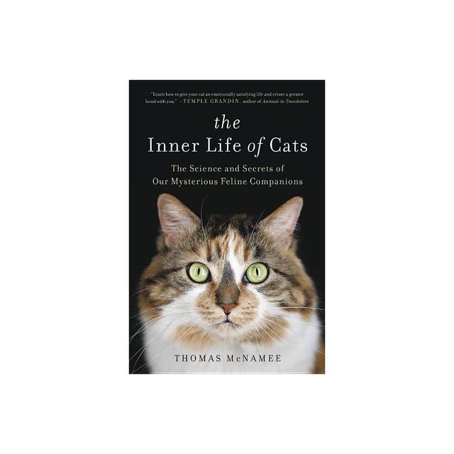 The Inner Life of Cats - by Thomas McNamee (Paperback)