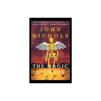 The Magic Journey - (New Mexico Trilogy) by John Nichols (Paperback)