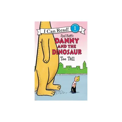 Danny and the Dinosaur: Too Tall - (I Can Read Level 1) by Syd Hoff (Paperback)