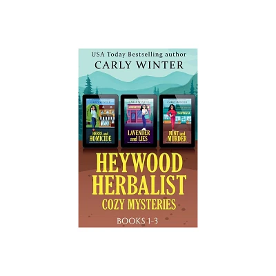 Heywood Herbalist Cozy Mysteries - by Carly Winter (Paperback)