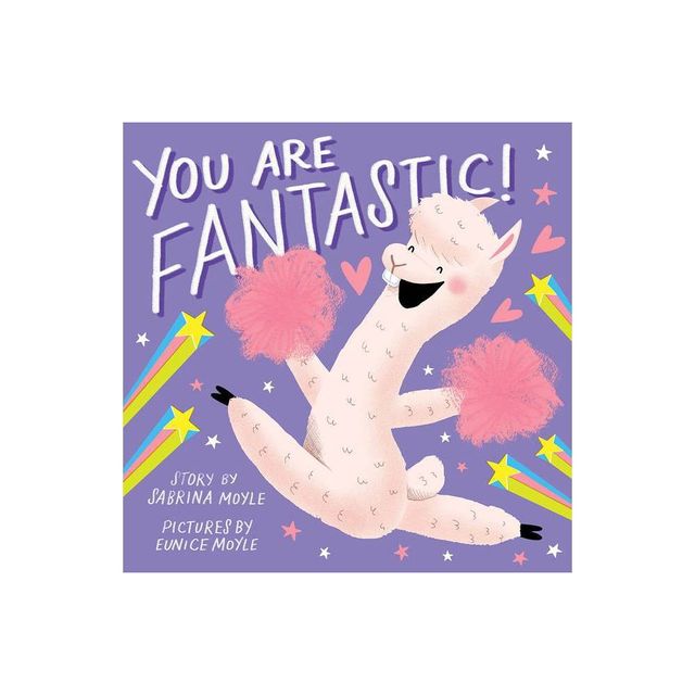 You Are Fantastic! (a Hello!lucky Book) - by Sabrina Moyle (Board Book)