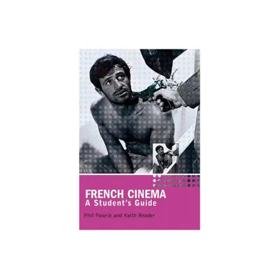 French Cinema - 2nd Edition by Phil Powrie & Keith Reader (Paperback)