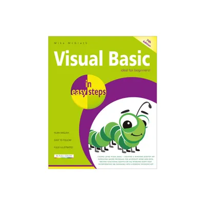 Visual Basic in Easy Steps - (In Easy Steps) 7th Edition by Mike McGrath (Paperback)