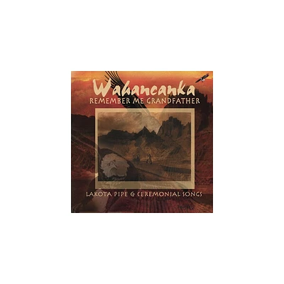 Wahancanka - Remember Me Grandfather (CD)