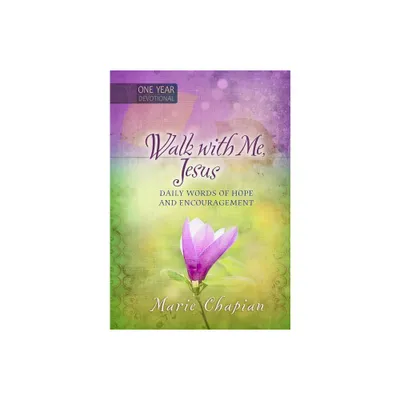 Walk with Me Jesus - by Marie Chapian (Hardcover)