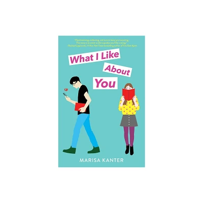 What I Like about You - by Marisa Kanter (Paperback)