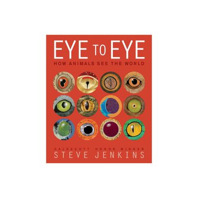 Eye to Eye - by Steve Jenkins (Hardcover)