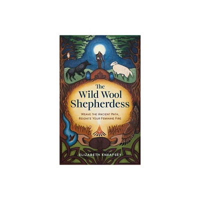 The Wild Wool Shepherdess - by Elizabeth Kneafsey (Paperback)