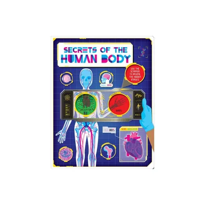 Secrets of the Human Body - by Igloobooks (Hardcover)