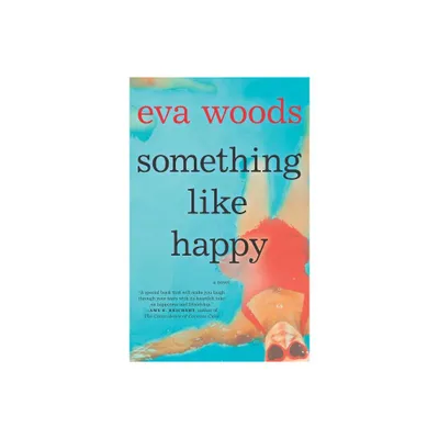 Something Like Happy - by Eva Woods (Paperback)