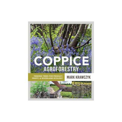 Coppice Agroforestry - by Mark Krawczyk (Paperback)