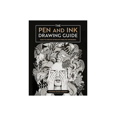 The Pen and Ink Drawing Guide - by Giovana Ghizzi Vescovi (Paperback)