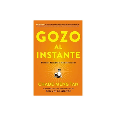 Gozo Al Instante - by Chade-Meng Tan (Paperback)