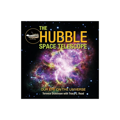 The Hubble Space Telescope - by Terence Dickinson & Tracy C Read (Paperback)