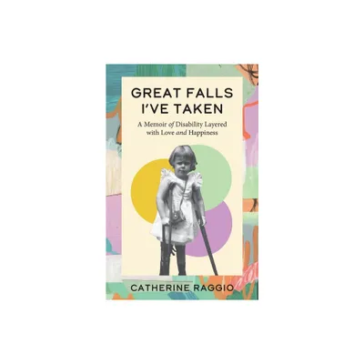 Great Falls Ive Taken - by Catherine Raggio (Paperback)