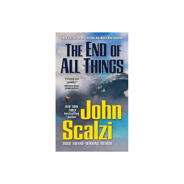 End of All Things - (Old Mans War) by John Scalzi (Paperback)