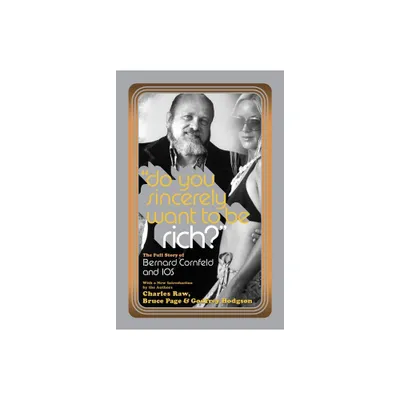 Do You Sincerely Want to Be Rich? - (Library of Larceny) by Charles Raw & Bruce Page & Godfrey Hodgson (Paperback)