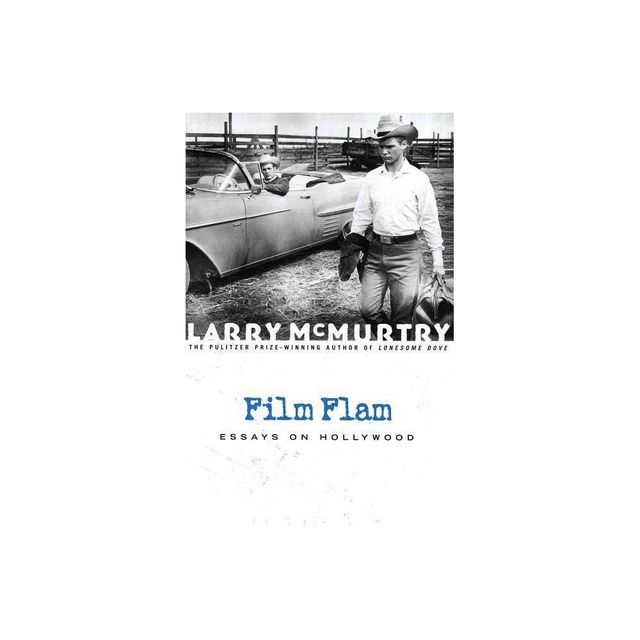 Film Flam - by Larry McMurtry (Paperback)