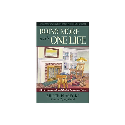 Doing More with One Life - by Bruce Piasecki (Hardcover)