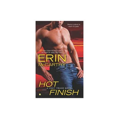 Hot Finish - (Fast Track) by Erin McCarthy (Paperback)